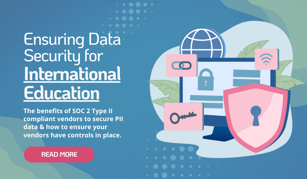 Securing Student Data in International Education: The Advantages of SOC 2 Type II Compliance